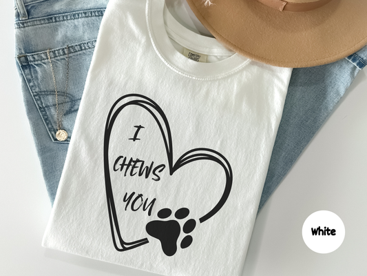 Funny t shirt featuring a cute dog themed design with the words I Chews You on a black background perfect for dog lovers pet owners and anyone who enjoys playful animal wordplay